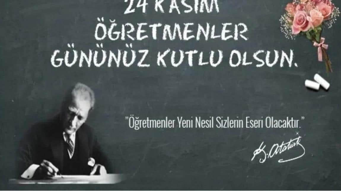 TÜM ÖĞRETMENLERİMİZİN 24 KASIM  ÖĞRETMENLER GÜNÜ KUTLU OLSUNN